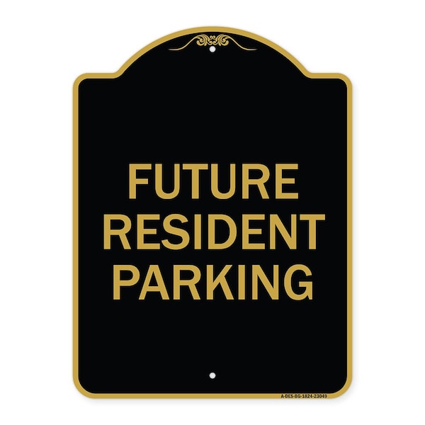 Signmission Reserved Parking Sign Future Resident Parking, Black & Gold Aluminum Sign, 18" x 24", BG-1824-23049 A-DES-BG-1824-23049 - main